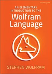 Elementary Introduction to the Wolfram Language, 2nd Edition