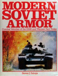 Modern Soviet Armor: Combat Vehicles of the USSR and Warsaw Pact Today