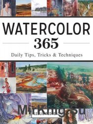 Watercolor 365: Daily Tips, Tricks and Techniques