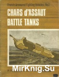 Chars dAssaut Battle Tanks (French Armoured Fighting Vehicles 1)