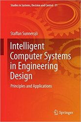 Intelligent Computer Systems in Engineering Design: Principles and Applications