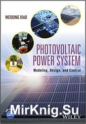 Photovoltaic Power System: Modeling, Design, and Control