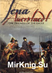 Jena Auerstaedt: The Triumph of the Eagle