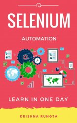 Learn Selenium in 1 Day: Definitive Guide to Learn Selenium for Beginners