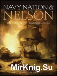 Nelson, Navy & Nation: The Royal Navy and the British People 1688-1815