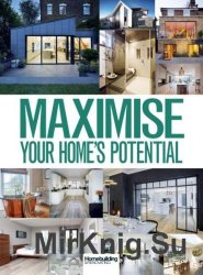 Homebuilding & Renovating - Maximise Your Home's Potential 2017