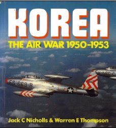 Korea The Air War 1950-53 In Color Photographs