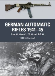 German Automatic Rifles 194145 Gew 41, Gew 43, FG 42 and StG 44