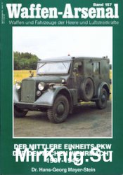 Der Mittlere Einheits-PKW der Deutschen Wehrmacht 1937-1945 (Waffen-Arsenal 157)
