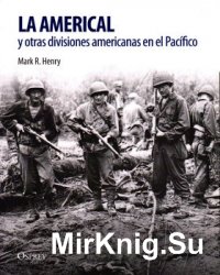 La Americal y Otras Divisiones en el Pacifico (Soldados de la II Guerra Mundial)