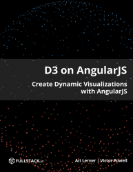 D3 on AngularJS: Create Dynamic Visualizations with AngularJS
