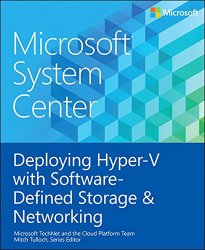 Microsoft System Center Deploying Hyper-V with Software-Defined Storage & Networking
