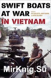 Swift Boats at War in Vietnam