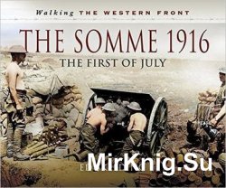 The Somme 1916: The First of July