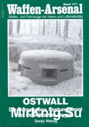 Ostwall: Die Vergessene Festungsfront im Oder-Warthe-Bogen (Waffen-Arsenal 177)