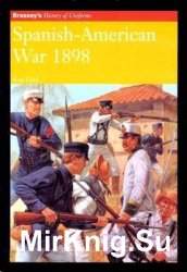 Spanish-American War 1898 (Brasseys History of Uniforms)