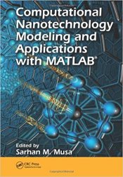 Computational Nanotechnology: Modeling and Applications with MATLAB