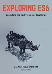 Exploring ES6: Upgrade to the next version of JavaScript