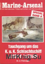 Tauchgang um das K.u.K. Schlachtschiff Szent Istvan (Marine-Arsenal Special Band 8)