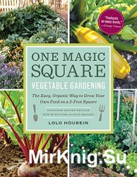 One Magic Square Vegetable Gardening: The Easy, Organic Way to Grow Your Own Food on a 3-Foot Square