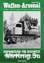 Zugfahrzeuge fur Geschutze der Wehrmacht 1935-1945 (Waffen-Arsenal 189)