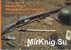 A Source Book of World War I Weapons and Uniforms