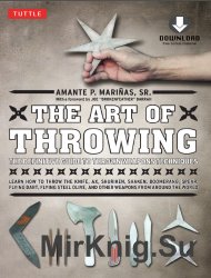 The Art of Throwing: The Definitive Guide to Thrown Weapons Techniques (+CD)