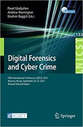 Digital Forensics and Cyber Crime, ICDF2C 2013