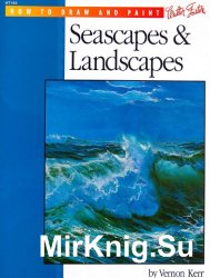How to Draw and Paint: Seascapes & Landscapes