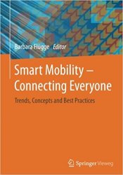 Smart Mobility  Connecting Everyone: Trends, Concepts and Best Practices