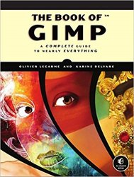 The Book of GIMP: A Complete Guide to Nearly Everything