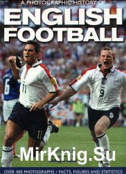 A Photographic History of English Football /    
