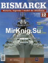 Bismarck. Historia, legenda i model do skladania  12 2007