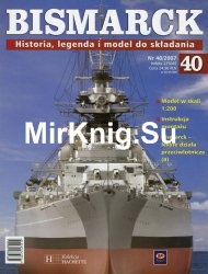 Bismarck. Historia, legenda i model do skladania  40 2007
