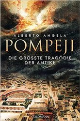 Pompeji: Die gr??te Tragodie der Antike