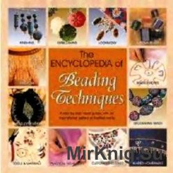 The Encyclopedia of Beading Techniques