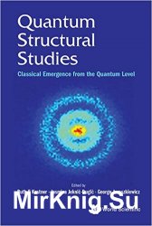 Quantum Structural Studies: Classical Emergence from the Quantum Level