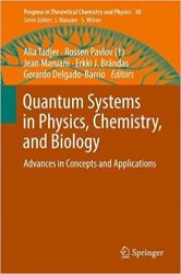 Quantum Systems in Physics, Chemistry, and Biology: Advances in Concepts and Applications