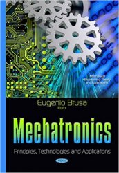 Mechatronics: Principles, Technologies and Applications