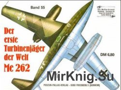 Der Erste Turbinenjager der Welt Me 262 (Waffen-Arsenal 55)
