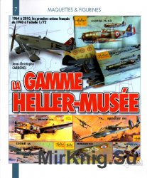 La Gamme Heller Musee (Maquettes & Figurines 7)