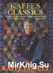 Kaffe's Classics: 25 Favorite Knitting Patterns for Sweaters, Jackets, Vests and More