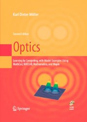 Optics: Learning by Computing, with Examples Using Maple, MathCad, Matlab, Mathematica, and Maple, 2nd Edition