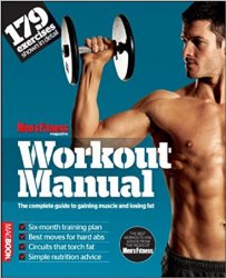 Men's Fitness Workout Manual: The Complete Guide to Gaining Muscle and Losing Fat