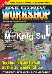Model Engineers Workshop Magazine - July 2017