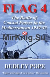 Flag 4: The Battle of Coastal Forces in the Mediterranean 1939-1945