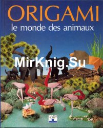 Origami. Le Monde des animaux