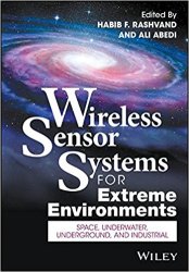 Wireless Sensor Systems for Extreme Environments: Space, Underwater, Underground and Industrial