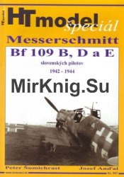 Messerschmitt Bf 109 B, D a E Slovenskych Pilotov 1942-1944 (HT Model Special 907)
