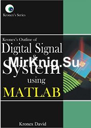 Kronex's Outline of Digital Signals and Syatems Using MATLAB: A Practical Approach